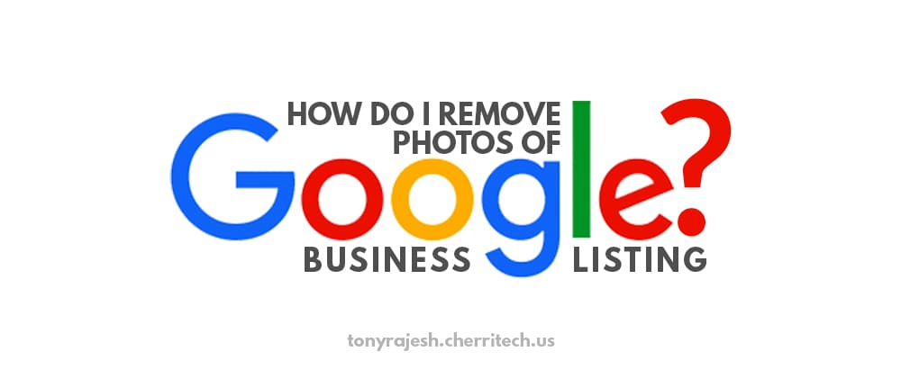 How do I remove photos of Google Business Listing