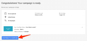 Congratulations, now you have set up your first YouTube advertising campaign.